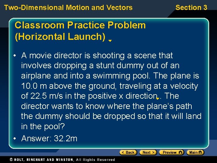 Two-Dimensional Motion and Vectors Section 3 Classroom Practice Problem (Horizontal Launch) • A movie