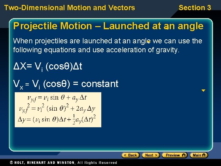 Two-Dimensional Motion and Vectors Section 3 Projectile Motion – Launched at an angle When