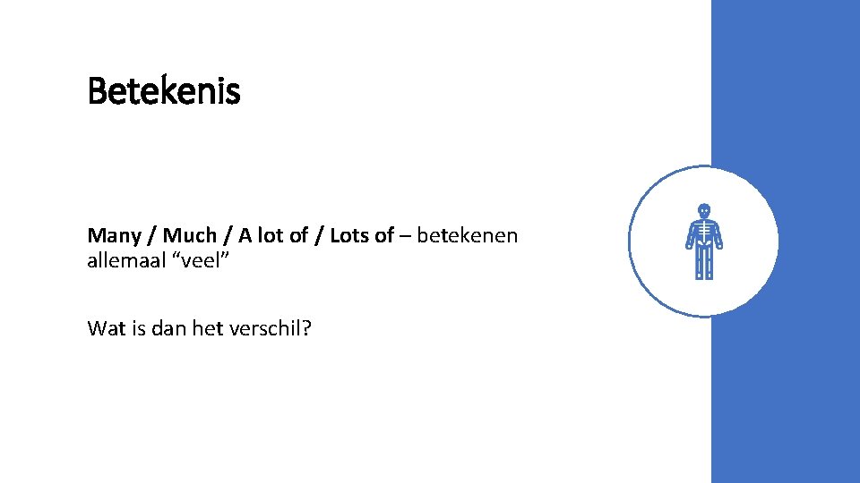 Betekenis Many / Much / A lot of / Lots of – betekenen allemaal