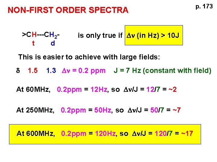 NON-FIRST ORDER SPECTRA >CH---CH 2 t d p. 173 is only true if D