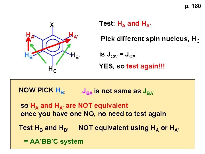p. 180 Test: HA and HA’ X HA HA’ HB HB’ Pick different spin