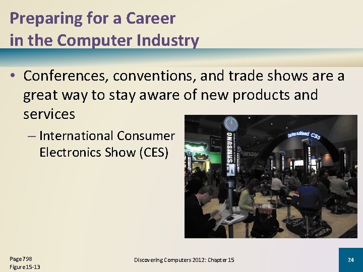 Preparing for a Career in the Computer Industry • Conferences, conventions, and trade shows