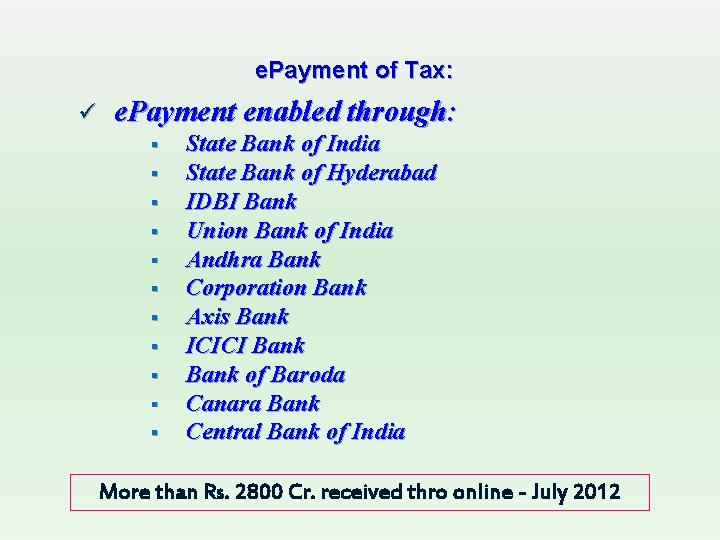 e. Payment of Tax: ü e. Payment enabled through: § § § State Bank e. Payment of Tax: ü e. Payment enabled through: § § § State Bank