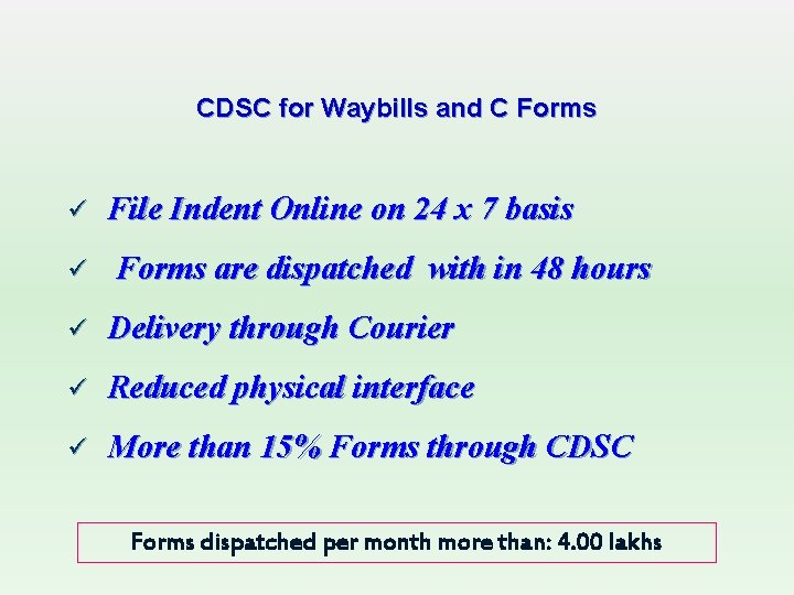 CDSC for Waybills and C Forms ü ü File Indent Online on 24 x