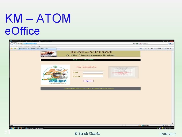 KM – ATOM e. Office 51 © Suresh Chanda 07/09/2012 KM – ATOM e. Office 51 © Suresh Chanda 07/09/2012