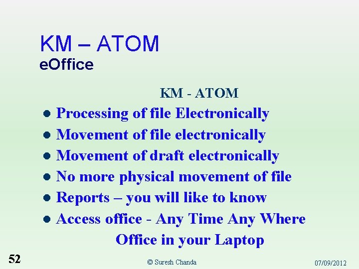 KM – ATOM e. Office KM - ATOM Processing of file Electronically l Movement