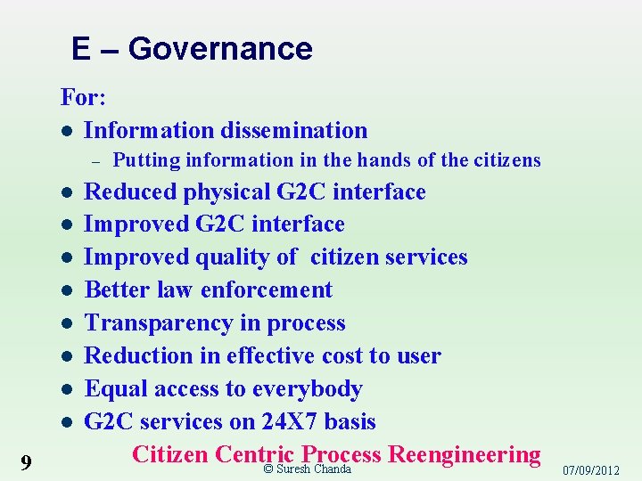 E – Governance For: l Information dissemination – l l l l 9 Putting