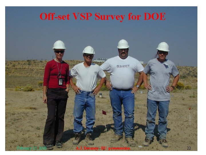 Off-set VSP Survey for DOE February 23, 2000 A. J. Devaney--BU presentation 22 