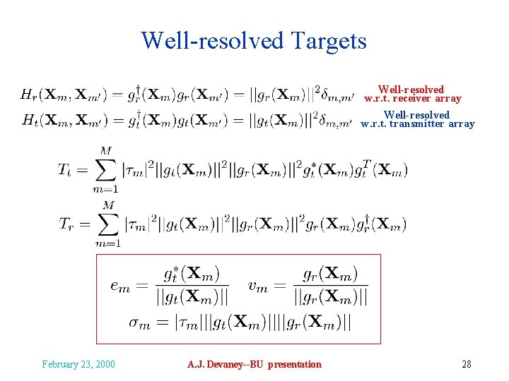 Well-resolved Targets Well-resolved w. r. t. receiver array Well-resolved w. r. t. transmitter array