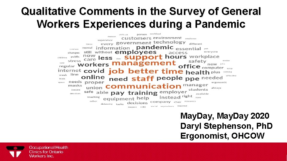 Qualitative Comments in the Survey of General Workers Experiences during a Pandemic May. Day,