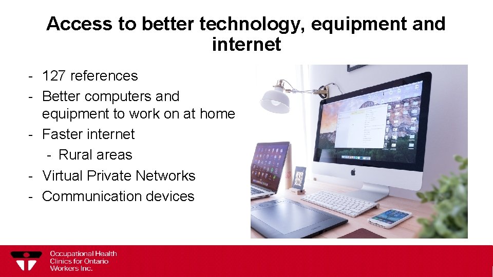 Access to better technology, equipment and internet - 127 references - Better computers and