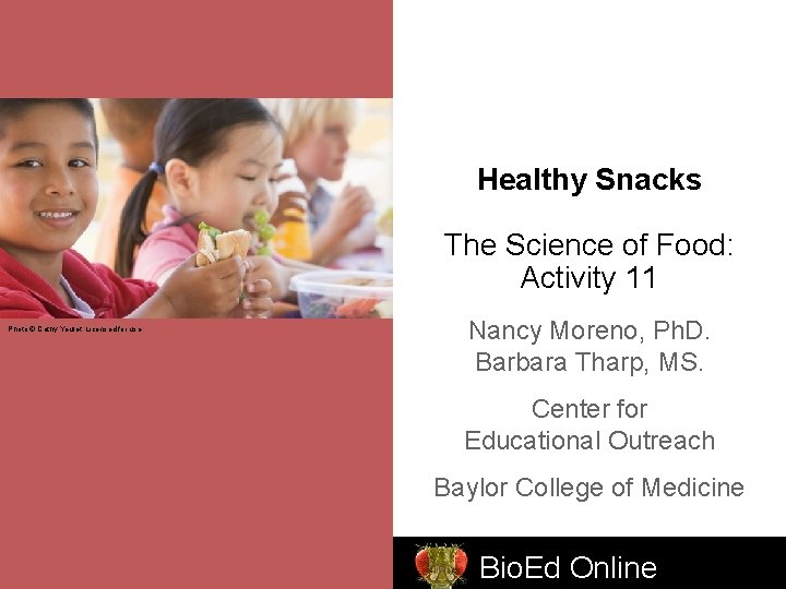 Healthy Snacks The Science of Food: Activity 11 Photo © Cathy Yeulet. Licensed for