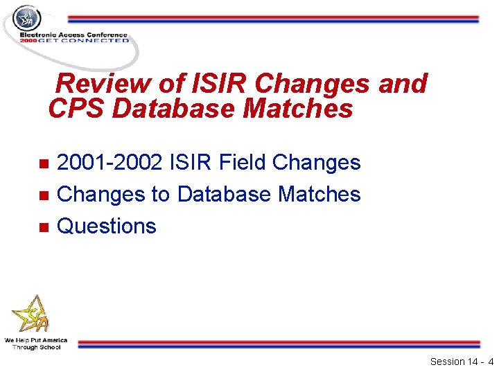 Review of ISIR Changes and CPS Database Matches n n n 2001 -2002 ISIR