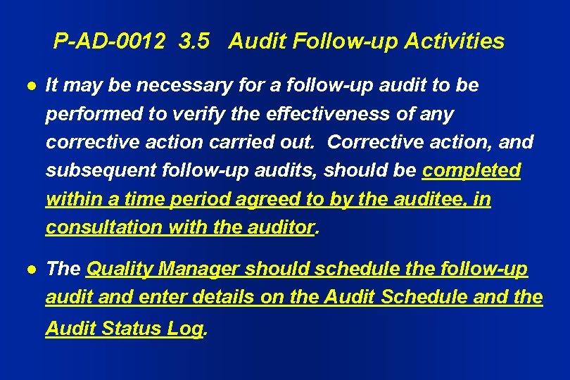 P-AD-0012 3. 5 Audit Follow-up Activities l It may be necessary for a follow-up P-AD-0012 3. 5 Audit Follow-up Activities l It may be necessary for a follow-up