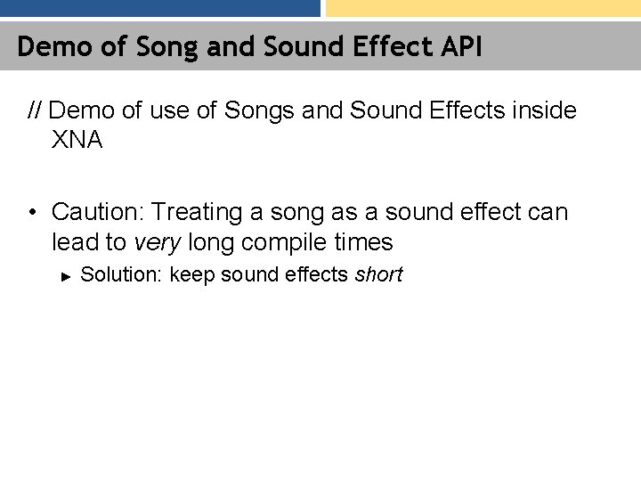 Demo of Song and Sound Effect API // Demo of use of Songs and