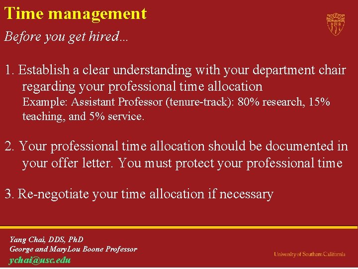 Time management Before you get hired… 1. Establish a clear understanding with your department