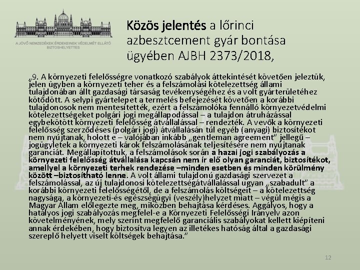 Közös jelentés a lőrinci azbesztcement gyár bontása ügyében AJBH 2373/2018, „ 9. A környezeti