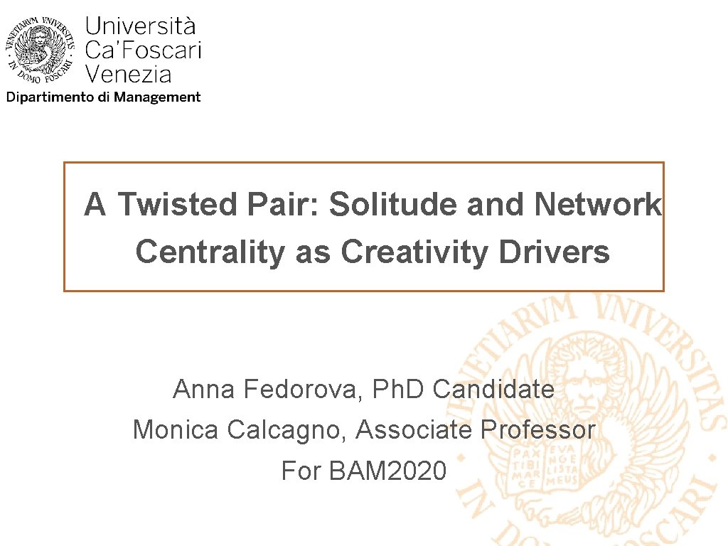 A Twisted Pair: Solitude and Network Centrality as Creativity Drivers Anna Fedorova, Ph. D