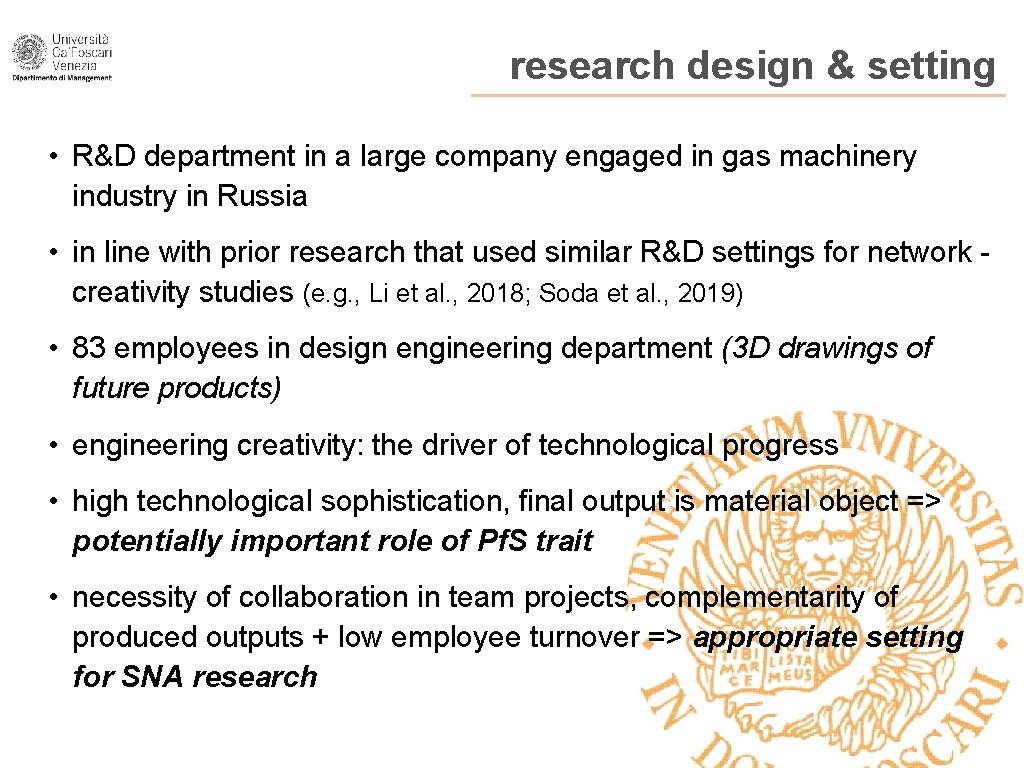 research design & setting • R&D department in a large company engaged in gas