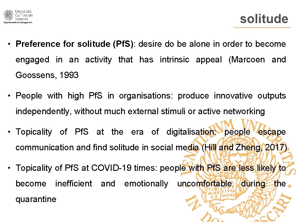 solitude • Preference for solitude (Pf. S): desire do be alone in order to