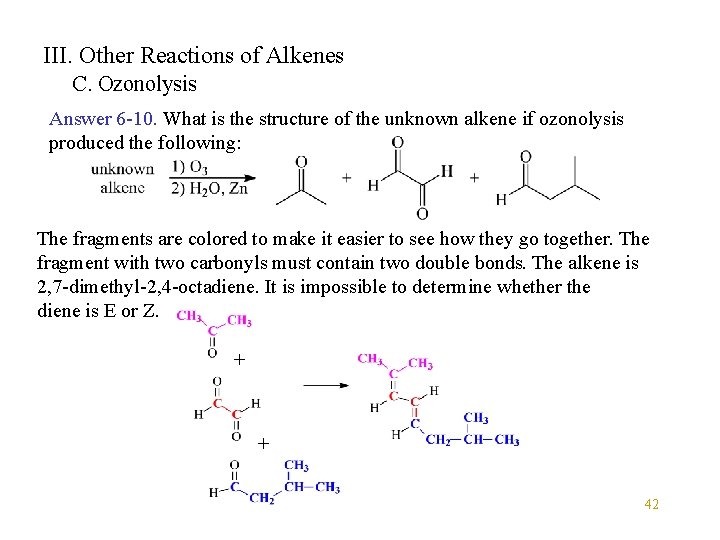 III. Other Reactions of Alkenes C. Ozonolysis Answer 6 -10. What is the structure