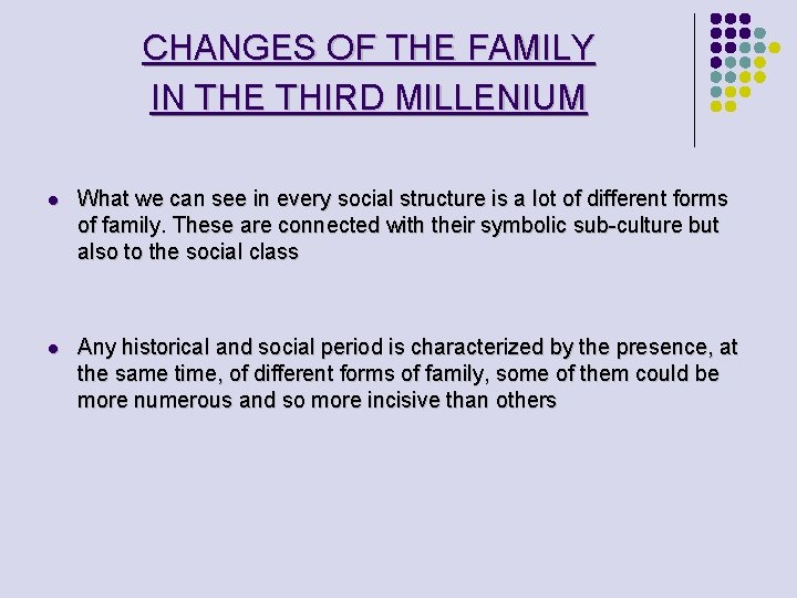 CHANGES OF THE FAMILY IN THE THIRD MILLENIUM