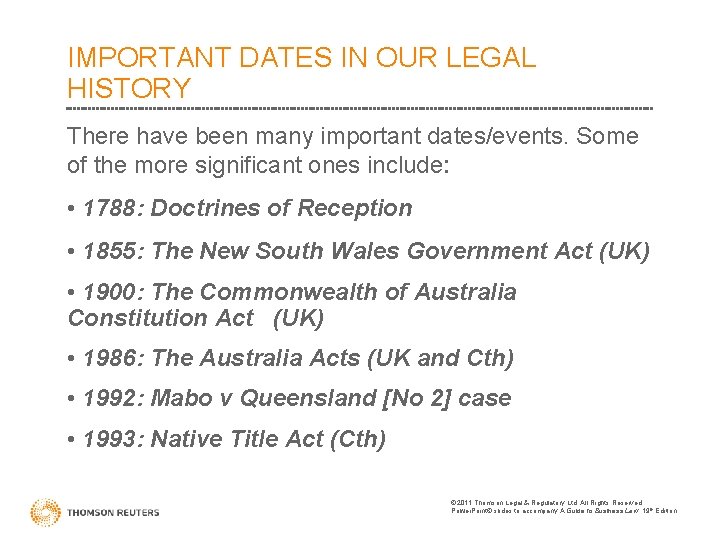 IMPORTANT DATES IN OUR LEGAL HISTORY There have been many important dates/events. Some of