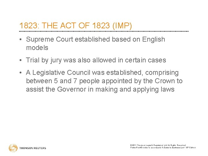 1823: THE ACT OF 1823 (IMP) • Supreme Court established based on English models