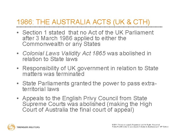 1986: THE AUSTRALIA ACTS (UK & CTH) • Section 1 stated that no Act
