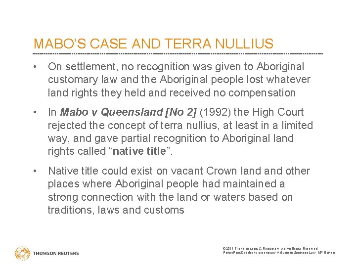 MABO’S CASE AND TERRA NULLIUS • On settlement, no recognition was given to Aboriginal