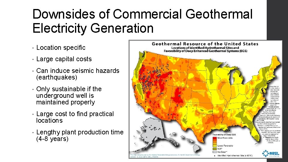 Downsides of Commercial Geothermal Electricity Generation • Location specific • Large capital costs •