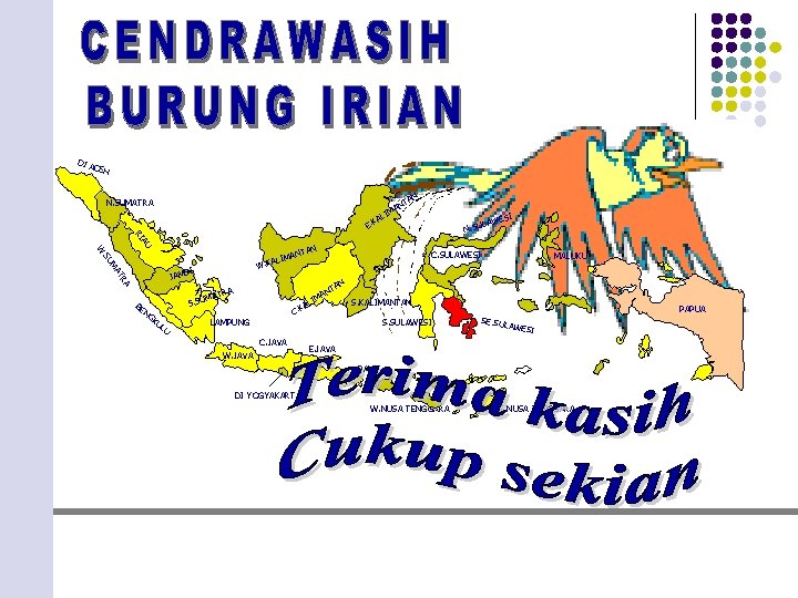 DI A CEH AN NT N. SUMATRA E. K A AU A UM .