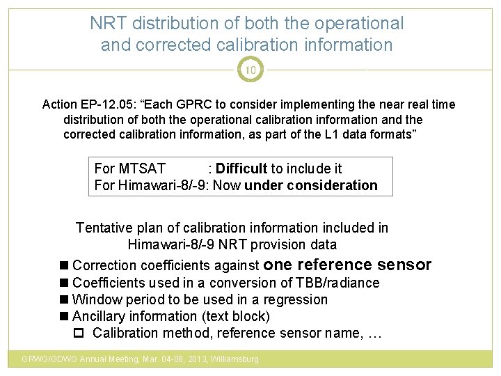 NRT distribution of both the operational and corrected calibration information 10 Action EP-12. 05: