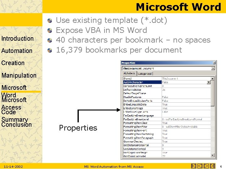 Microsoft Word Introduction Automation Use existing template (*. dot) Expose VBA in MS Word