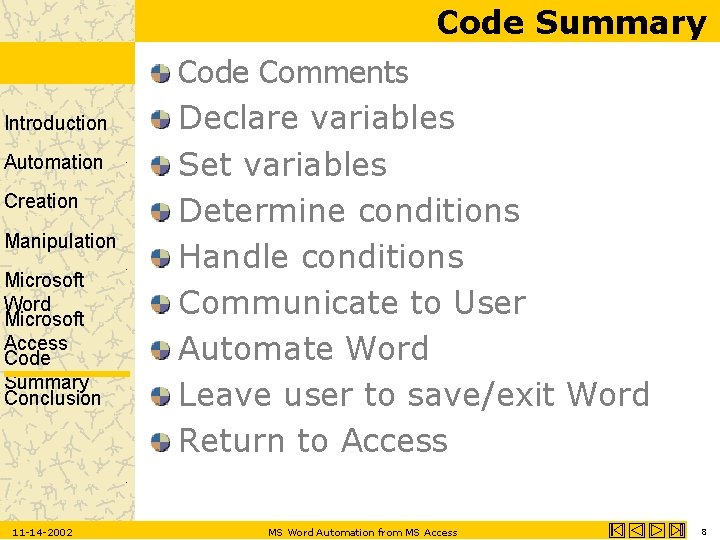 Code Summary Introduction Automation Creation Manipulation Microsoft Word Microsoft Access Code Summary Conclusion 11