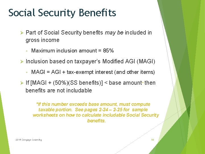 Social Security Benefits Ø Part of Social Security benefits may be included in gross