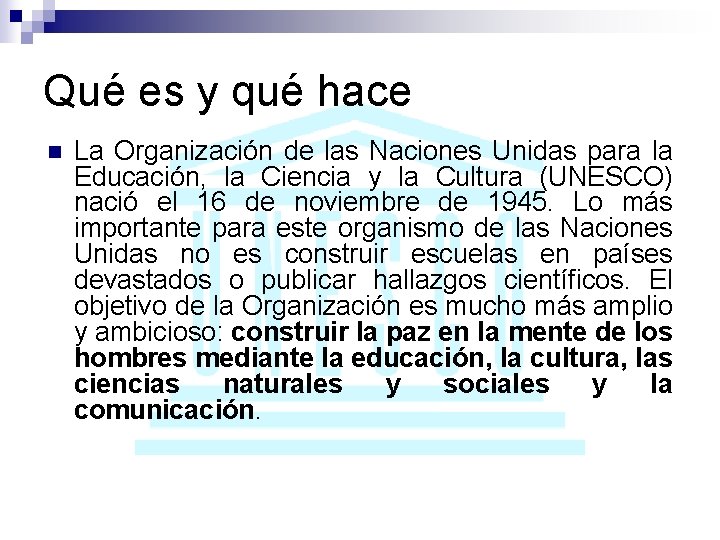 Qué es y qué hace n La Organización de las Naciones Unidas para la