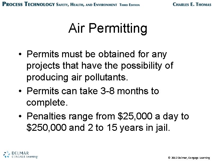 Air Permitting • Permits must be obtained for any projects that have the possibility