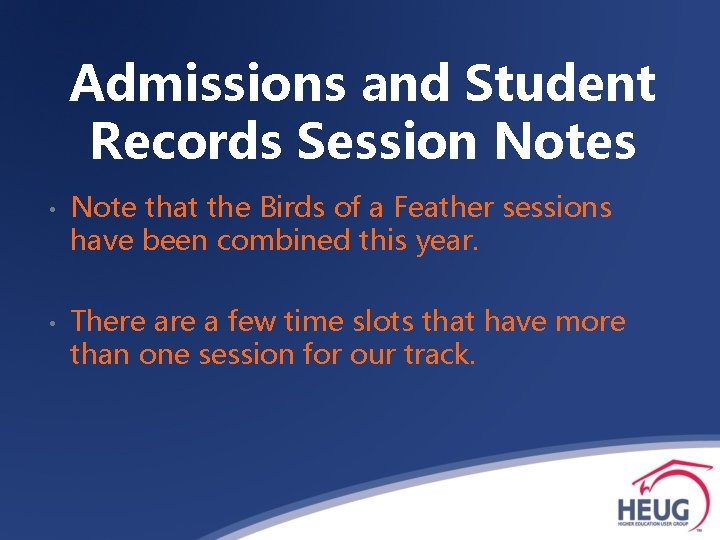 Admissions and Student Records Session Notes • Note that the Birds of a Feather