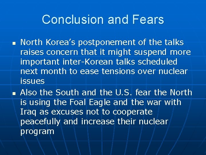 Conclusion and Fears n n North Korea’s postponement of the talks raises concern that