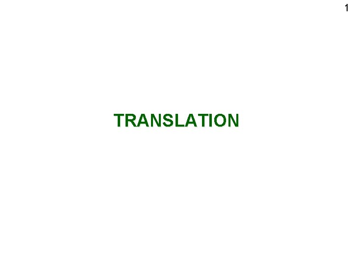 1 TRANSLATION 