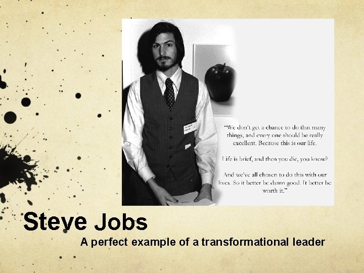 Steve Jobs A perfect example of a transformational leader 