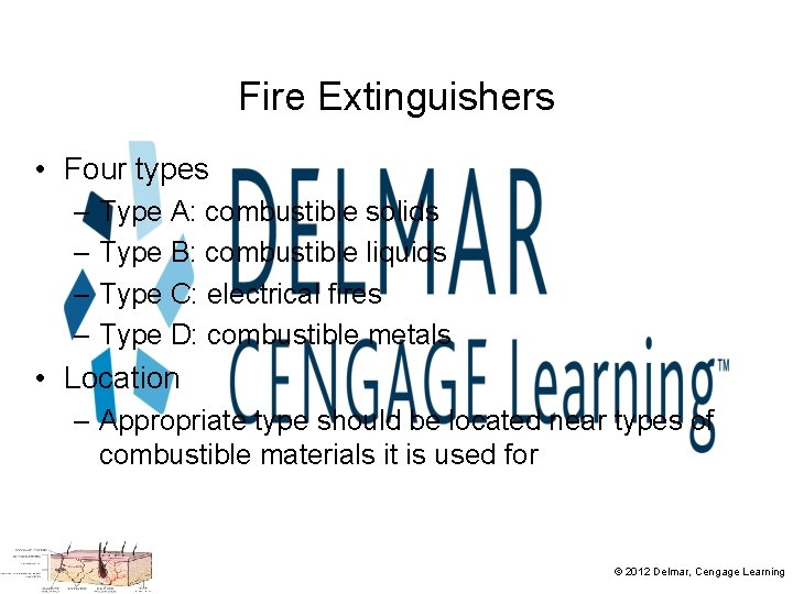 Fire Extinguishers • Four types – Type A: combustible solids – Type B: combustible