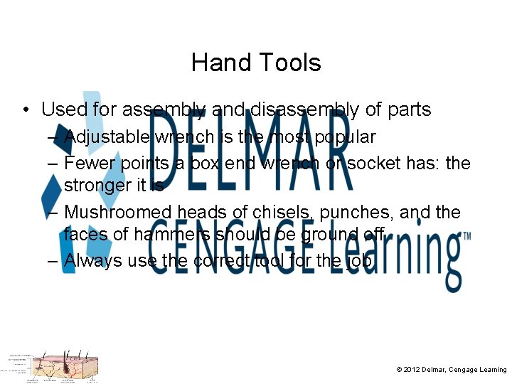 Hand Tools • Used for assembly and disassembly of parts – Adjustable wrench is