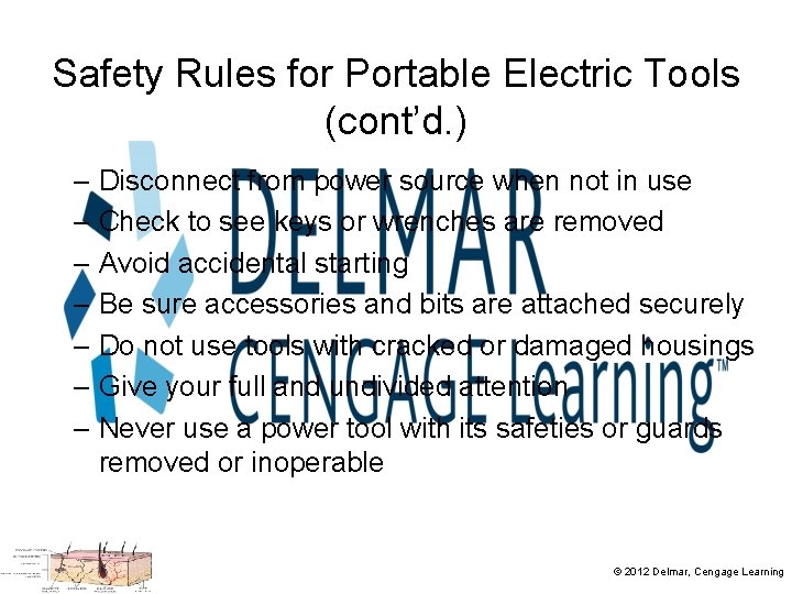 Safety Rules for Portable Electric Tools (cont’d. ) – Disconnect from power source when