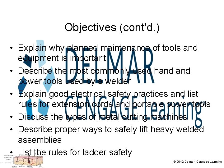 Objectives (cont'd. ) • Explain why planned maintenance of tools and equipment is important
