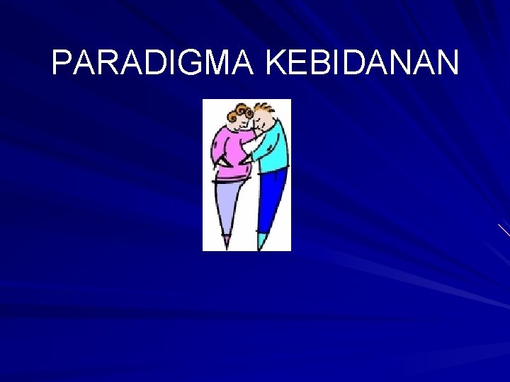 PARADIGMA KEBIDANAN 