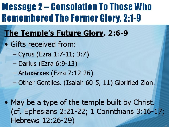 Message 2 – Consolation To Those Who Remembered The Former Glory. 2: 1 -9