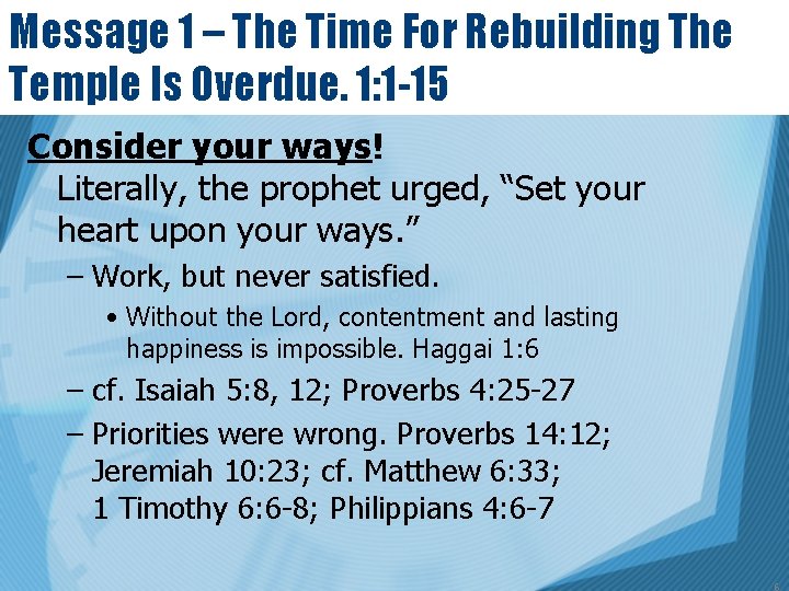 Message 1 – The Time For Rebuilding The Temple Is Overdue. 1: 1 -15
