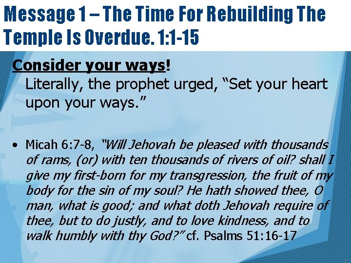 Message 1 – The Time For Rebuilding The Temple Is Overdue. 1: 1 -15